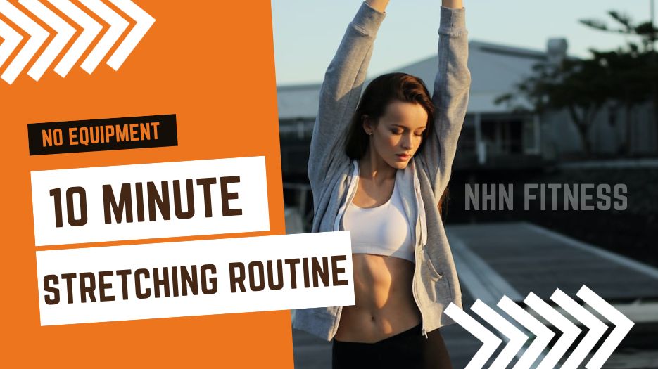 10-Minute Stretching Routine for Women at Home: Improve Your Flexibility and Range of Motion