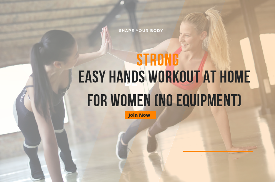 You are currently viewing Easy Hands Workout at Home for Women (No Equipment)