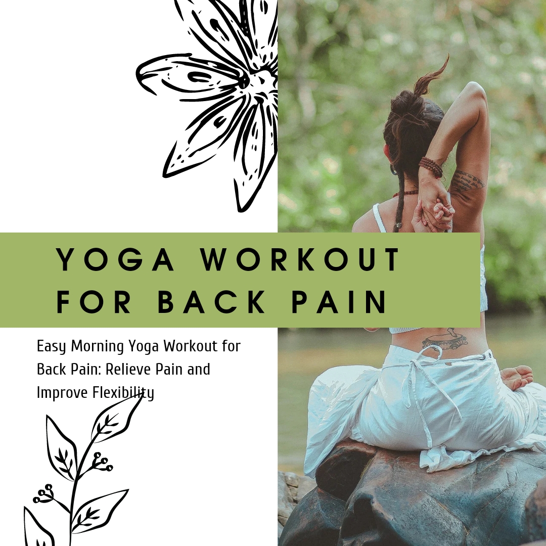 Read more about the article Easy Morning Yoga Workout for Back Pain: Relieve Pain and Improve Flexibility