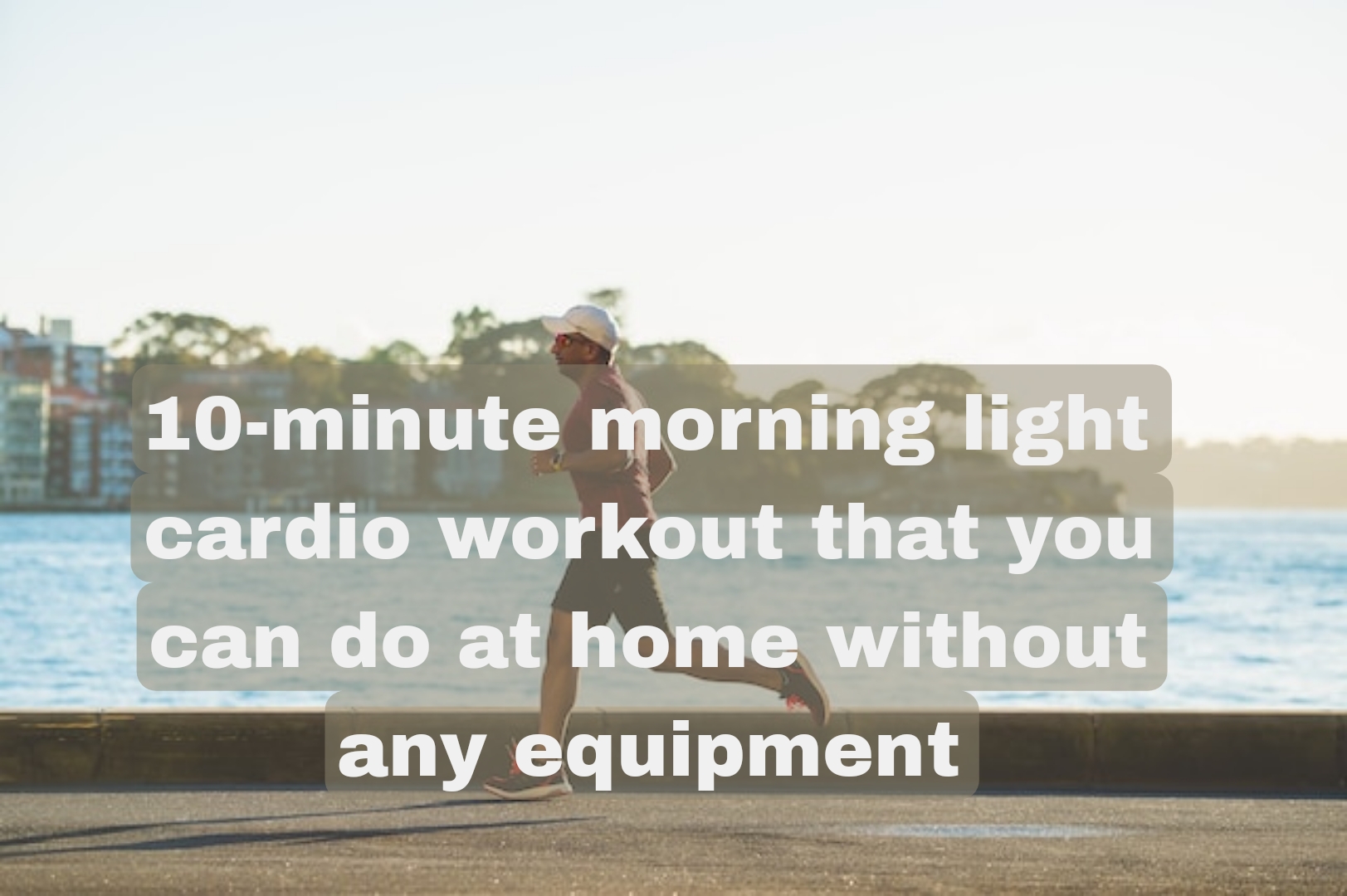 10-minute morning light cardio workout that you can do at home without any equipment